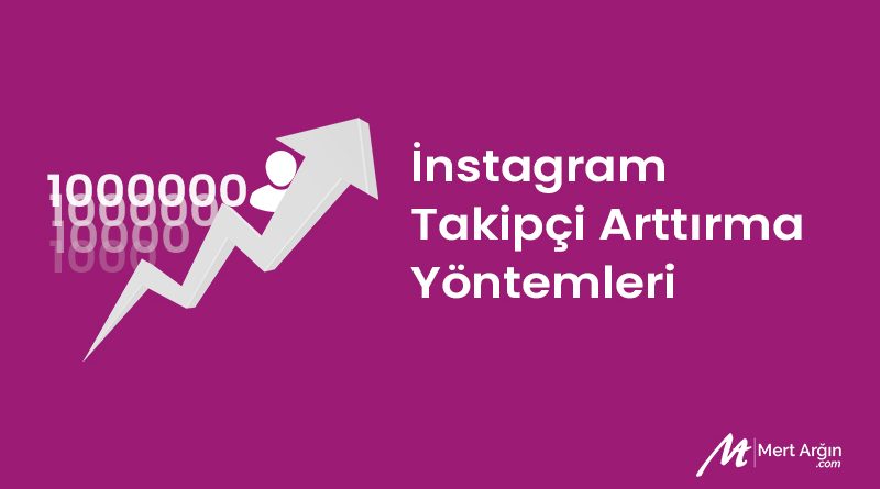 instagram takipçi arttırma yöntemleri